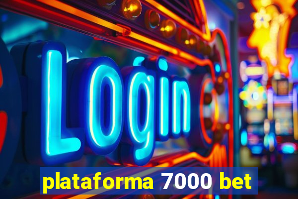 plataforma 7000 bet